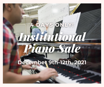 Institutional Piano Sale - 4 Days Only! December 9th - 12th