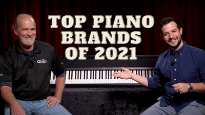 Top Piano Brands of 2021 | Let's Talk